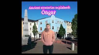 Ancient mysteries explained: Ongar