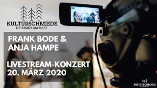 Frank Bode & Anja Hampe | Livestream Konzert der Kulturschmiede | 20.03.2020