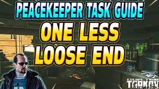 One Less Loose End - Peacekeeper Task Guide - Escape From Tarkov