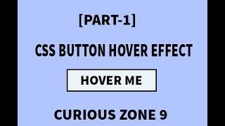 Button hover effect  [part-1]   |  Html  | Css  |  Curious Zone 9