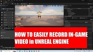 How To Easily Capture In-Game Video Footage in Unreal Engine 5.1