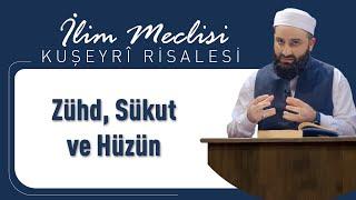 Zühd, Sükut ve Hüzün | Kuşeyri Risalesi