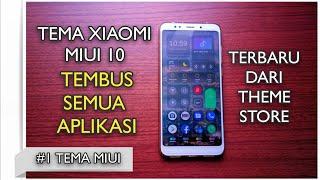 TERBARU TEMA XIAOMI ( MIUI 10 ) TEMBUS SEMUA APLIKASI LANGSUNG DARI THEME STORE !!!