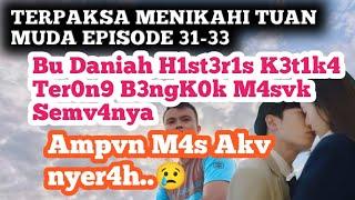 Episode 31-33 || M3nj1L4t P4h4 Pvt1h || Novel Romantis Terbaru