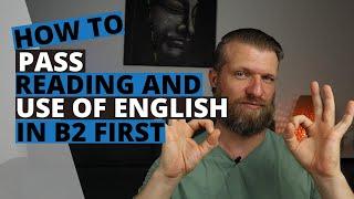 Cambridge B2 First (FCE) Reading and Use of English - Everything You Need to Know