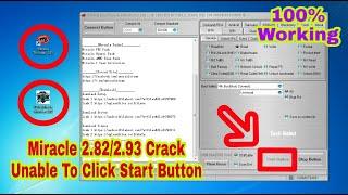 Miracle 2.82/2.93 Crack Start Button Not Working Fix Solution 100% Working By Tech Babul