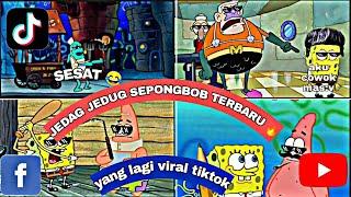 JEDAG JEDUG SEPONGBOB TERBARU  YANG KALIAN CARI CARI  VIRAL TIKTOK ️