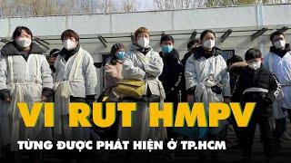 Vi rút HMPV đang gây dịch ở Trung Quốc không mới, từng được phát hiện tại TP.HCM