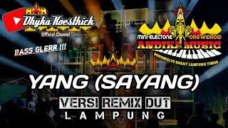 Remix Dangdut YANG (SAYANG) Full BASS Audio Jernih || Mixdut @musiclampung