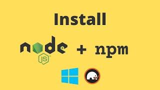 How to Install Node and NPM on Windows
