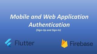 Flutter Firebase Authentication Mobile and Web