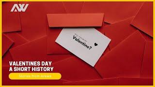 Valentines Day  | A Short History #Valentinesday #History #Arewaworld