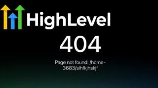 Go highlevel 404 error page not found and how to fix it