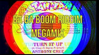 Ba Ba Boom Riddim [Megamix]