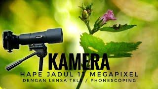 LENSA TELE HP || PHONESCOPING || MINI SCOPE || TEST DENGAN HAPE JADUL 13MP