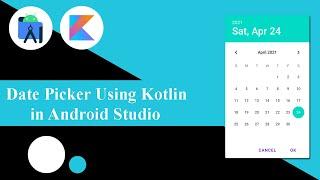 Date Picker Using Kotlin in Android Studio | Android Tutorials