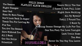 FELIX IRWAN COVER FULL ALBUM ENGLISH LAGU BARAT TERBARU 2022