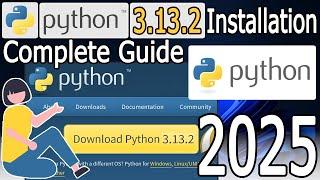 How to Install Python 3.13.2 on Windows 10/11 [ 2025 Update ] Complete Guide | Demo Python Program