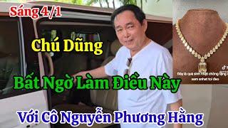 Sáng 4/1 Chú Dũng Bất Ngờ Làm Điều Này Với Cô Hằng Đinh Lan Khóc Thét