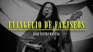 Evangelio De Fariseos - Instrumental De R&B (Evangelho de Fariseus AYMEÊ)