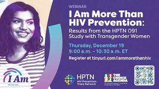 I Am More Than HIV Prevention – Results from the HPTN 091 Study with Transgender Women