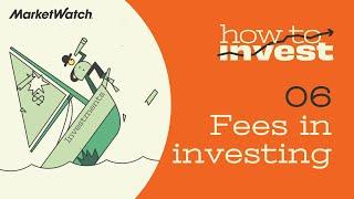 What to know about fees in investing | How to Invest: Ep. 6