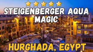 Steigenberger Aqua Magic - Hurghada, Egypt (All-Inclusive Resort)