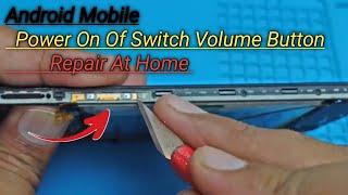 How To Replace Android Mobile Phone Side Power Button On Of Switch & Volume Button Repair At Home ||