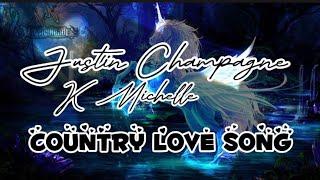 Justin Champagne ft. K. Michelle - Country Love Song ( Lyrics )