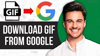How to Download GIF From Google (After Update!)
