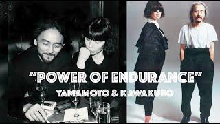 "持続力"  YOHJI YAMAMOTO AND REI KAWAKUBO - 40+ YEAR RENEGADES OF FASHION
