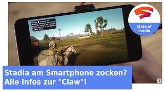 Stadia am Smartphone zocken? Alle Infos zur "Claw"! [Google Stadia in Deutsch]