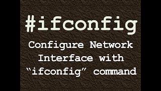 ifconfig : How to Configure Network Interface with ifconfig Linux command.