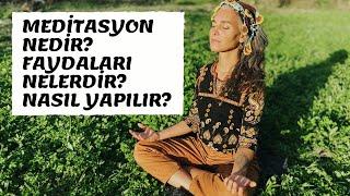 Meditasyon Nedir? Faydaları Nelerdir? Nasıl Yapılır?