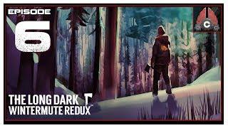 Let's Play The Long Dark Redux With CohhCarnage - Episode 6