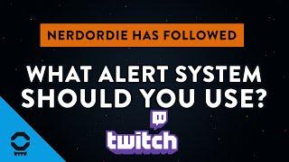 What Twitch Alert System Should You Use? | Tutorial 9/13