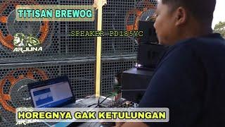 TITISAN BREWOG LAGI CEK SOUND || ARJUNA AUDIO