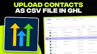 How to Upload Contacts as a CSV File in GoHighLevel (Tutorial)