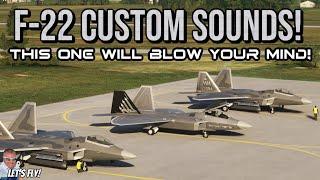 I Made Custom F-22 Raptor Sounds! BEST YET! Microsoft Flight Simulator | MSFS2020 Sounds