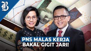 Tak Hanya Uang Pensiun, Sri Mulyani dan Azwar Anas  Rombak Tukin PNS