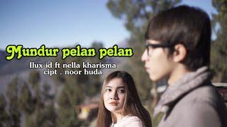 Mundur Alon - Alon (Indonesia) - Nella Kharisma Feat Ilux Id (Official Music Video)