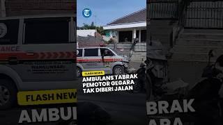 Viral Ambulans Tabrak Pemotor Saat Bawa Pasien Gawat Darurat Gegara Diduga Tak Diberi Jalan