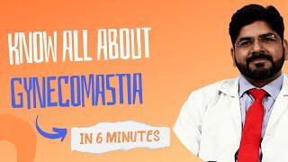 All You Need To Know About Gynecomastia Explained by Dr.Ashwani Kumar