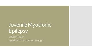 Juvenile Myoclonic Epilepsy