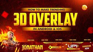 Make This Trending  3D Animated Overlay in Android & IOS | How to Make 3d Overlay for Streamchamp