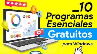  10 PROGRAMAS o APLICACIONES ESENCIALES PARA Windows | GRATUITAS