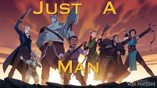 Vox Machina -Just A Man「AMV」