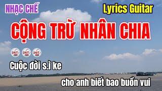 Cộng Trừ Rồi Nhân Chia Phân Số Cho Đời Anh / Lyrics / Nhạc chế tâm trạng hay