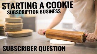 How to start a Cookie Subscription Box Business [ Starting a cookies Subscription Box ]