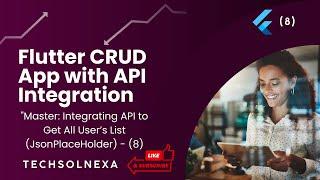Integrating Get Users List API (08) || #flutter #api #integration #learnflutter #apicultura #front
